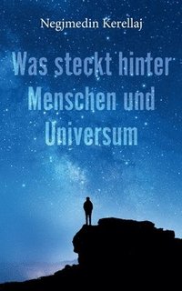 bokomslag Was steckt hinter Menschen und Universum