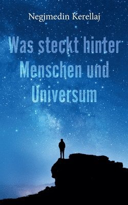 bokomslag Was steckt hinter Menschen und Universum