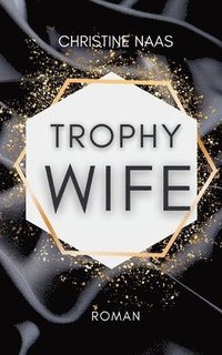 bokomslag Trophy Wife