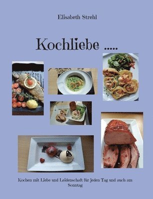 Elisabeth Strehl - Kochliebe ....., Häftad