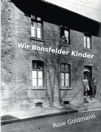 bokomslag Wir Bonsfelder Kinder