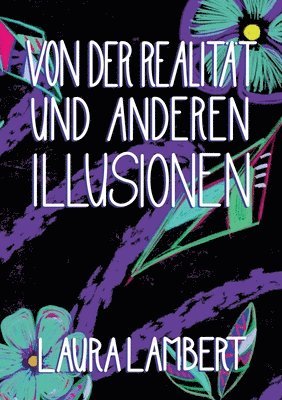 Von der Realitat und anderen Illusionen 1