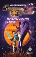 Sternenritter 9 Notlandung auf Bizarrix 1