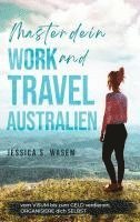 bokomslag Master dein Work and Travel Australien