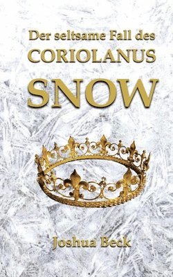 Der seltsame Fall des Coriolanus Snow 1