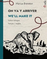 bokomslag ON VA Y ARRIVER - WE'LL MAKE IT (franais - anglais)