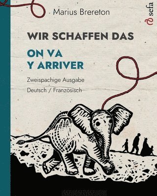 bokomslag WIR SCHAFFEN DAS - ON VA Y ARRIVER (Deutsch - Franzsisch)