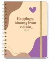 bokomslag Happiness blooms from within Spiral-Kalenderbuch A5 2025