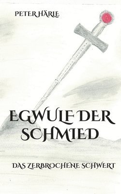 Egwulf der Schmied 1