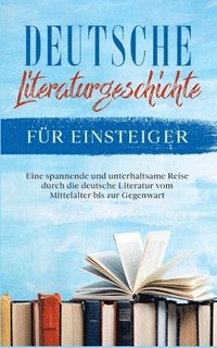 bokomslag Deutsche Literaturgeschichte fur Einsteiger