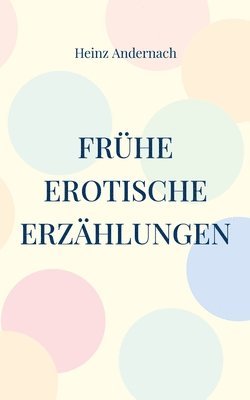 Frhe erotische Erzhlungen 1