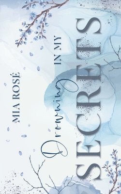 Drowning in my Secrets