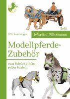 Martina Fährmann - Modellpferde-Zubehör, Häftad