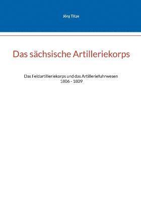 Das schsische Artilleriekorps 1