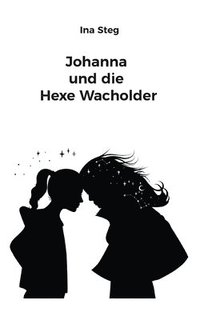 bokomslag Johanna und die Hexe Wacholder