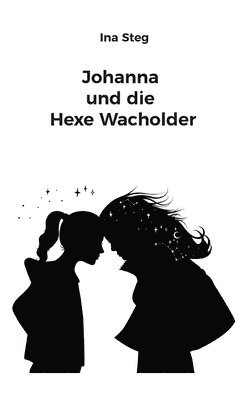 Johanna und die Hexe Wacholder 1