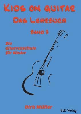 Kids on guitar Das Lehrbuch 1