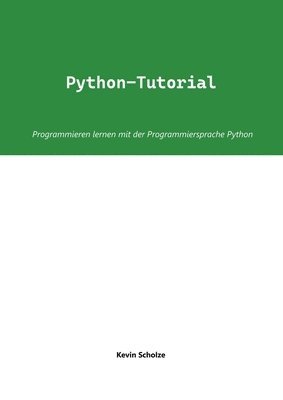 bokomslag Python-Tutorial: Programmieren lernen mit der Programmiersprache Python