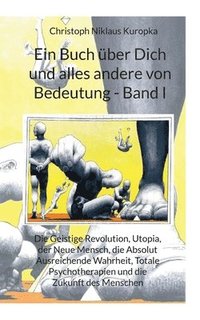 bokomslag Ein Buch uber Dich und alles andere von Bedeutung - Band I