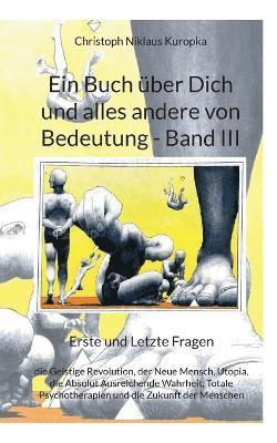 bokomslag Ein Buch ber Dich und alles andere von Bedeutung - Band III