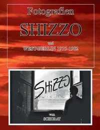 bokomslag Fotografien Shizzo und West-Berlin 1975 -1982