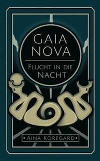 bokomslag GAIA NOVA - Flucht in die Nacht