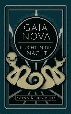 bokomslag GAIA NOVA - Flucht in die Nacht