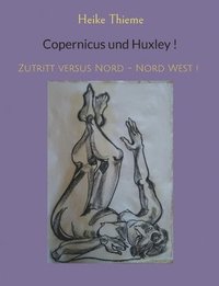 bokomslag Copernicus und Huxley !