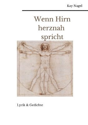 Kay Nagel - Wenn Hirn herznah spricht, Häftad