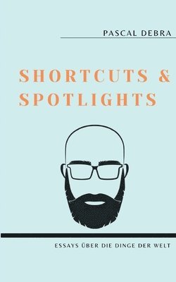 Pascal Debra - Shortcuts & Spotlights, Häftad