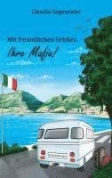 bokomslag Mit freundlichen Grüßen Ihre Mafia