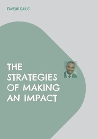 bokomslag Strategies of Making an Impact