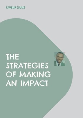 bokomslag Strategies of Making an Impact