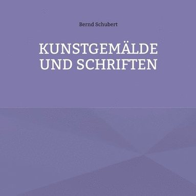bokomslag Kunstgemälde und Schriften