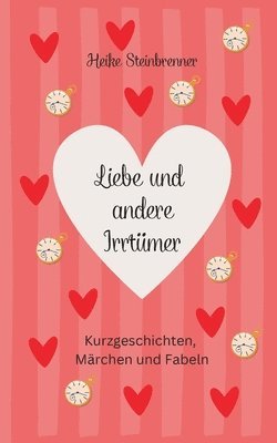 bokomslag Liebe und andere Irrtümer
