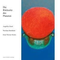 Nicolaus Bornhorn, Angelika Glaub, Knut Werner-Rosen - Die Rückseite des Planeten, Häftad