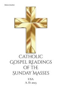 bokomslag Catholic Gospel Readings of the Sunday Masses