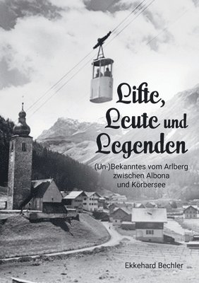 Ekkehard Bechler - Lifte, Leute und Legenden, Häftad