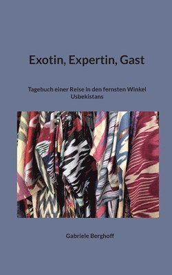 Gabriele Berghoff - Exotin, Expertin, Gast, Häftad