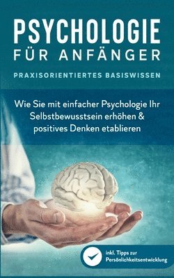 bokomslag Psychologie für Anfänger - Praxisorientiertes Basiswissen