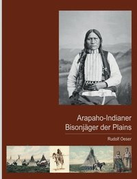 bokomslag Arapaho-Indianer - Bisonjäger der Plains