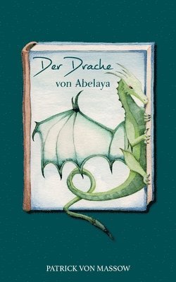 Der Drache von Abelaya 1