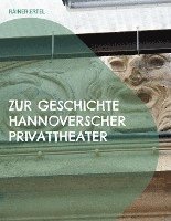 Zur Geschichte hannoverscher Privattheater 1