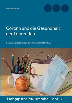 Jessica Reicherl - Corona und die Gesundheit der Lehrenden, Häftad