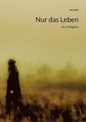 Nur das Leben 1