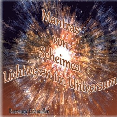 bokomslag Mantras von Scheimea Lichtwesen im Universum