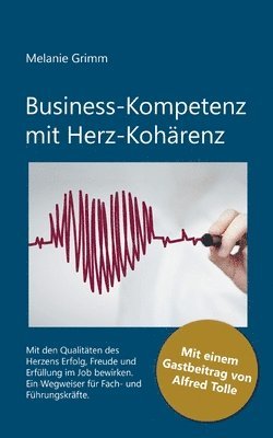 Melanie Grimm - Business-Kompetenz mit Herz-Kohärenz, Häftad