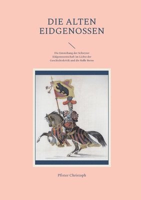 Die alten Eidgenossen 1