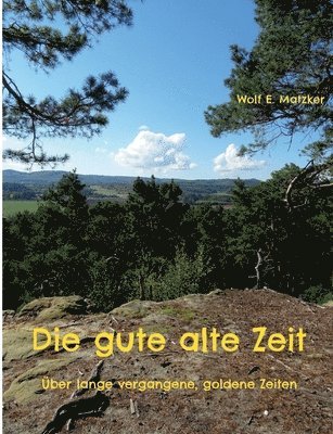 Die gute alte Zeit 1