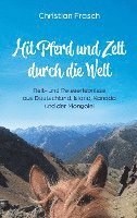 Mit Pferd und Zelt durch die Welt 1